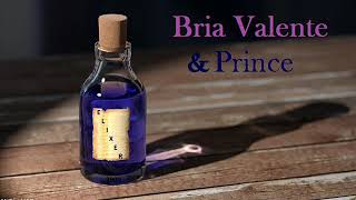 Bria Valente &amp; Prince - Elixer
