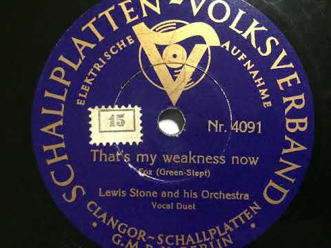 Lew Stone Orchestra, Vocal Duet, That's my weakness now, London, 1929