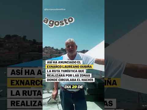El ANUNCIO de el EXNARCO Laureano Oubiña de su TOUR en BARCO #shorts