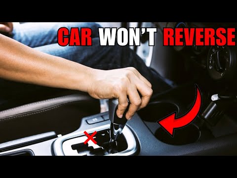 Why Car Won’t Go in Reverse but Drives Forward?  Fix This Transmission Problem