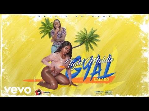 Kalado - Tight Middle Gyal