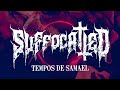 Suffocatted - Tempos de Samael