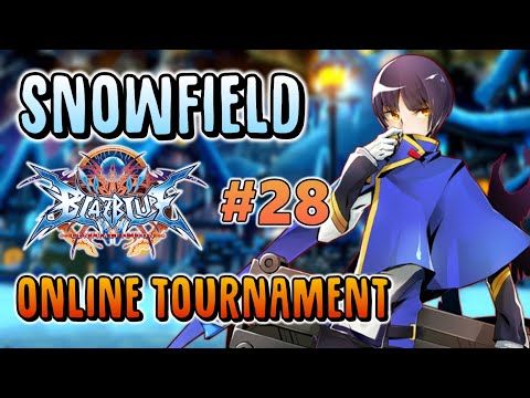 SnowField Blazblue Centralfiction #28 - Tournament ft. ItzJustNano, Oracle, Icecool, and more!