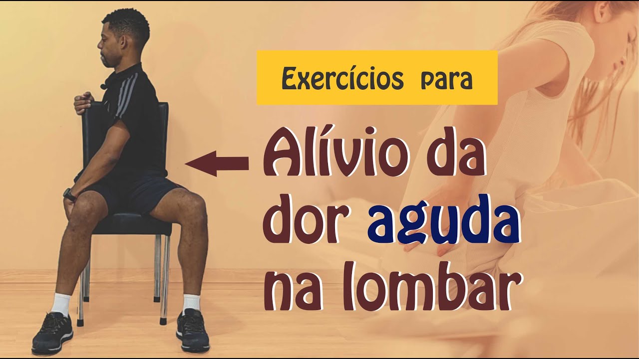 Exercícios para alívio da DOR AGUDA na coluna lombar