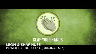 LEON &amp; Shaf Huse - Power To The People (Original Mix)