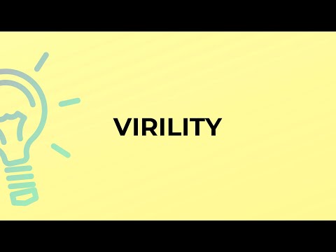 What is the meaning of the word VIRILITY?