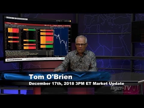 December 17th 3PM ET Market Update with Tom O'Brien on TFNN