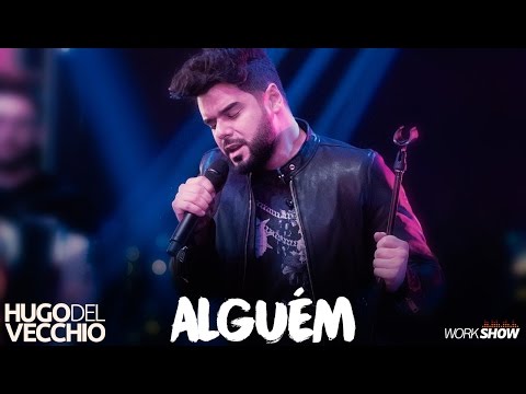 Hugo Del Vecchio - Alguém (DVD Ao Vivo em Goiânia)