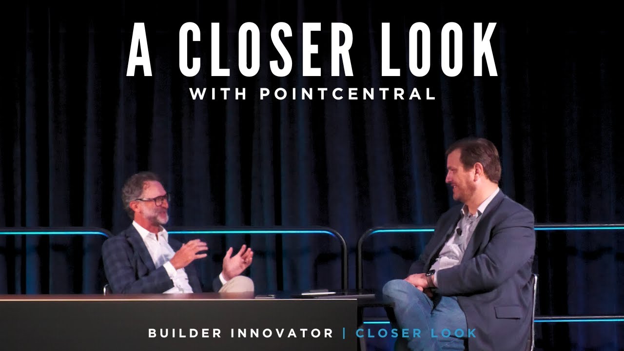 A Closer Look with PointCentral | Builder Innovator