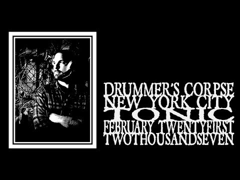 Mike Pride's Drummer's Corpse - Tonic 2007