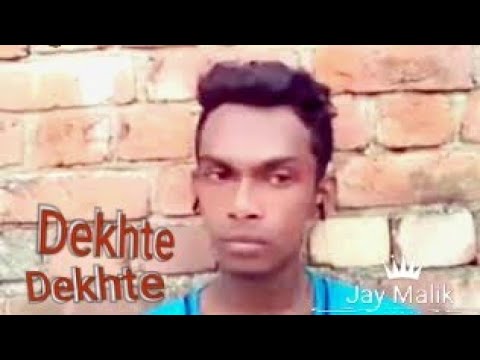 Jay Malik Dekhte Dekhte- Jay Malik DJRSmalik #Voice