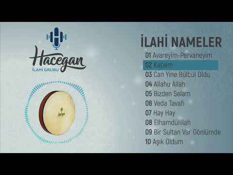 Grup Hacegan/ İlahi Nameler / Kabem