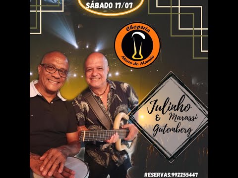 Julinho Marassi e Gutemberg LIVE IN : Morro do mamão