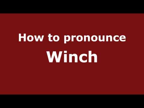 How to Pronounce Winch - PronounceNames.com