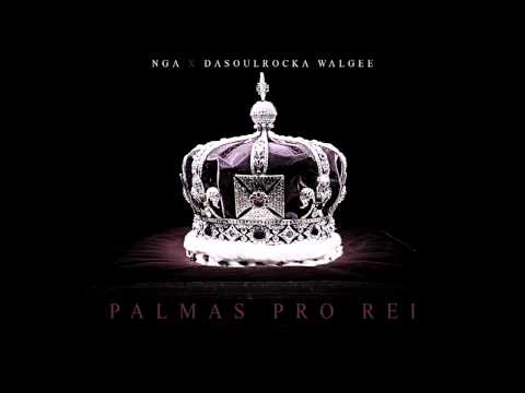 NGA - Palmas Pro Rei (Hosted By Dj Wal Gee)
