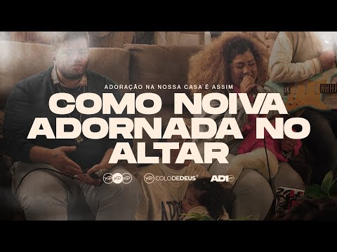 COMO NOIVA ADORNADA (AO VIVO) — AD10 // COLO DE DEUS