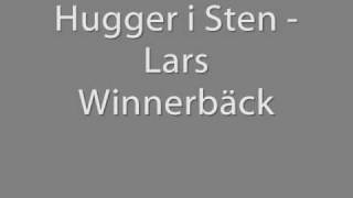 Hugger i Sten - Lars Winnerbäck.wmv
