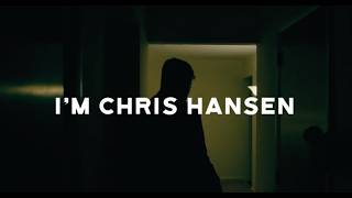 I'm Chris Hansen - Official Chris Hansen Documentary - Coming Soon