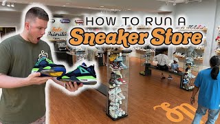 How To Run A Sneaker Store!