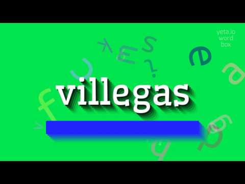 HOW TO SAY VILLEGAS?