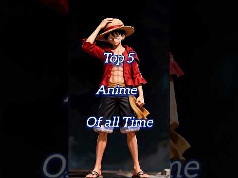 top 5 anime of all time #shorts #viral #trending #anime