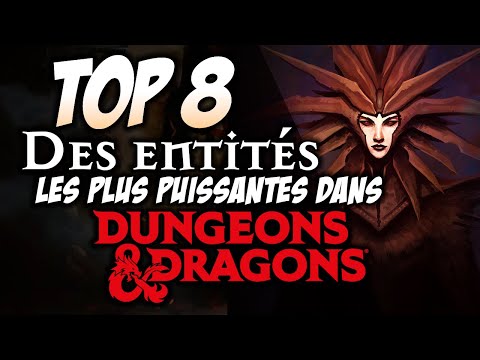 TOP 8 des entités les PLUS PUISSANTES de Donjons & Dragons.
