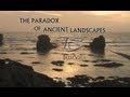 The Paradox of Ancient Landscapes 