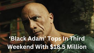 ‘Black Adam’ Tops In Third Weekend With $18.5 Million  #blackadam #shorts  #dwaynejohnson