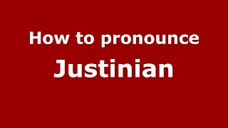 How to pronounce Justinian