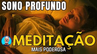 Meditação Guiada para Sono Profundo - A Meditação Mais Poderosa para Dormir Bem e Acordar Renovado