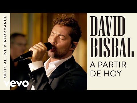 David Bisbal - A Partir De Hoy (Official Live Performance | Vevo)