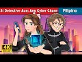 Si Detective Ace: Ang Cyber Chase | Detective Ace: The Cyber Chase in Filipino | @FilipinoFairyTales