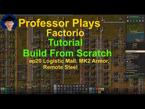 Factorio Tutorial Build From Scratch ep20 Logistic Mall, MK2 Armor and Remote Steel