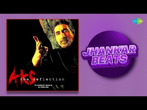 Aks - Jhankar Beats | Aaja Gufaon Mein Aa | Rabba Rabba | Hum Bhool Gaye | Raat Aati Hai | Ramleela