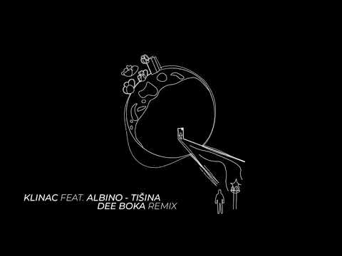 Klinac feat. Albino - Tisina (Dee Boka Remix)