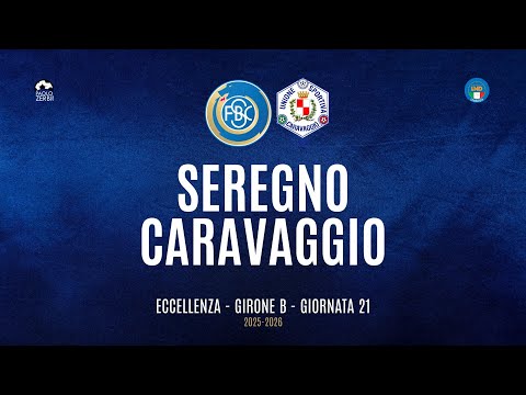 [HIGHLIGHTS] Excellence Group B 25/26 | Matchday 21 | Seregno vs. Caravaggio