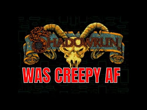 WHY SHADOWRUN ON GENESIS CREEPED ME OUT