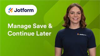 How to Manage Save & Continue Later with Jotform AI
