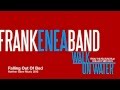 Frank Enea Band - Falling Out Of Bed - Norther Glare Frank Enea Band - Falling Out Of Bed