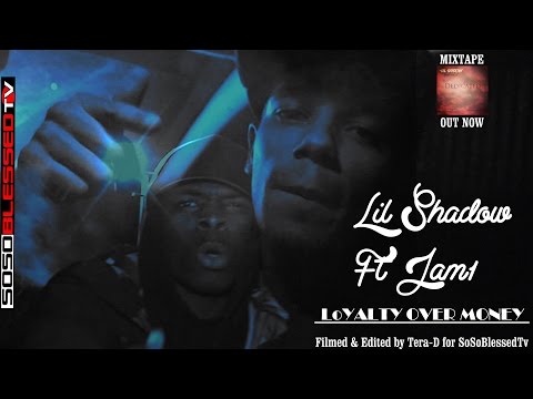 [SoSoBlessedTv] Lil Shadow Ft Jam-1 [Loyalty Over Money] (NetVideo) 2015 New