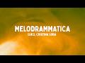 Luk3, Cristina Lora - MELODRAMMATICA (Testo/Lyrics)
