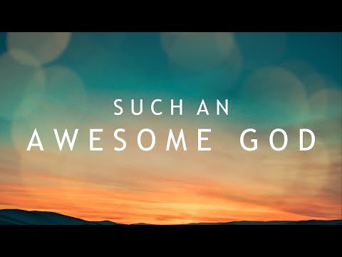 Such An Awesome God