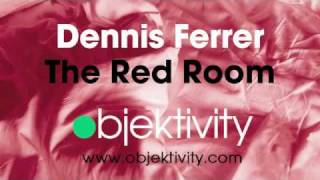 Dennis Ferrer - The Red Room (OBJ Vocal Mix)