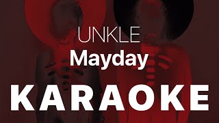 UNKLE - Mayday KARAOKE