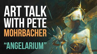 Art Talk with Pete Mohrbacher Angelarium