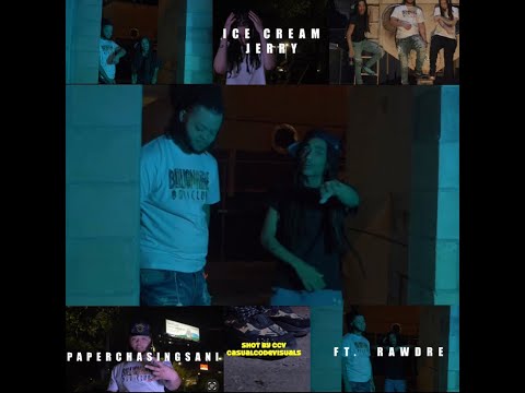 Rawdre- Ice Cream Jerry FT. PaperChasing.Sani (prod by JOEBLU & Shot by CCV)