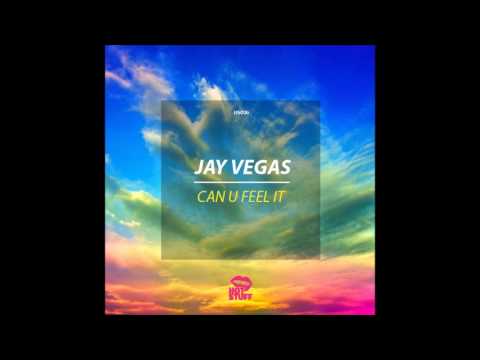 Jay Vegas - Can U Feel It