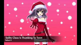 Nightcore - Santa Claus Is Thumbing To Town