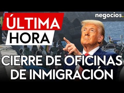 ÚLTIMA HORA | Trump cierra oficinas de inmigración en América Latina