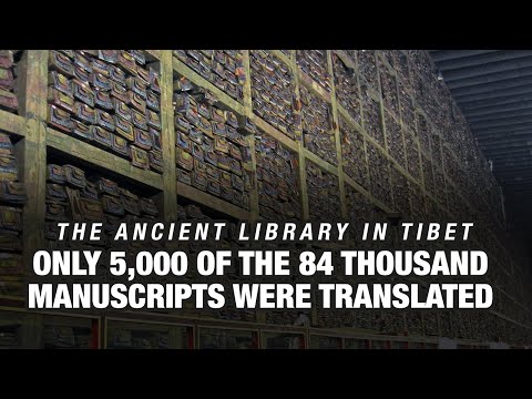 The ancient library in Tibet... Only 5,000 of the 84 thousand manuscripts were translated...